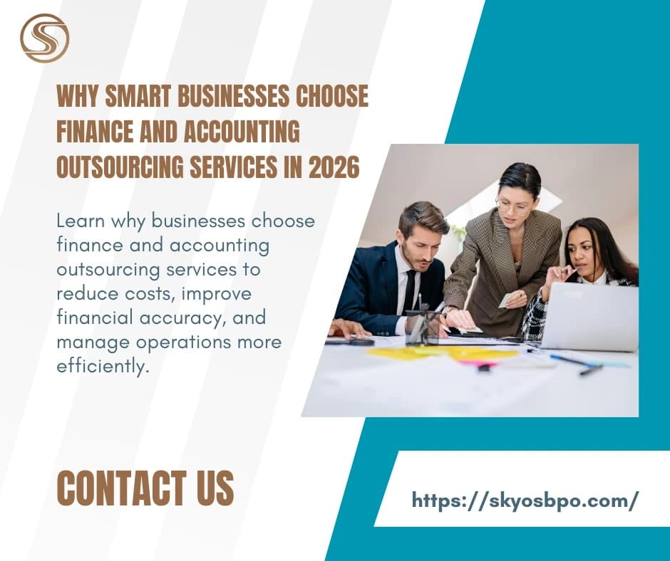 Why Smart Businesses Choose Finance and Accounting Outsourcing Services in 2026