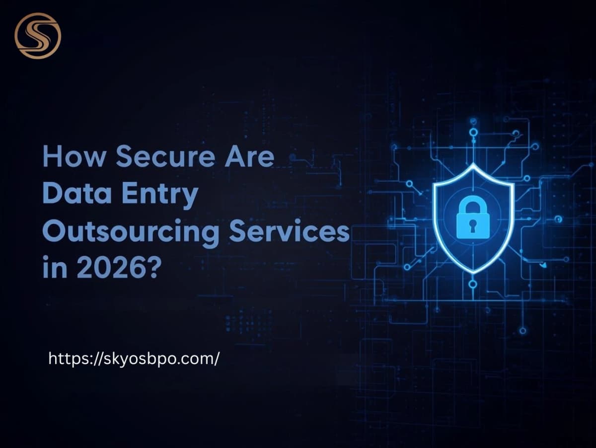 How Secure Are Data Entry Outsourcing Services in 2026?