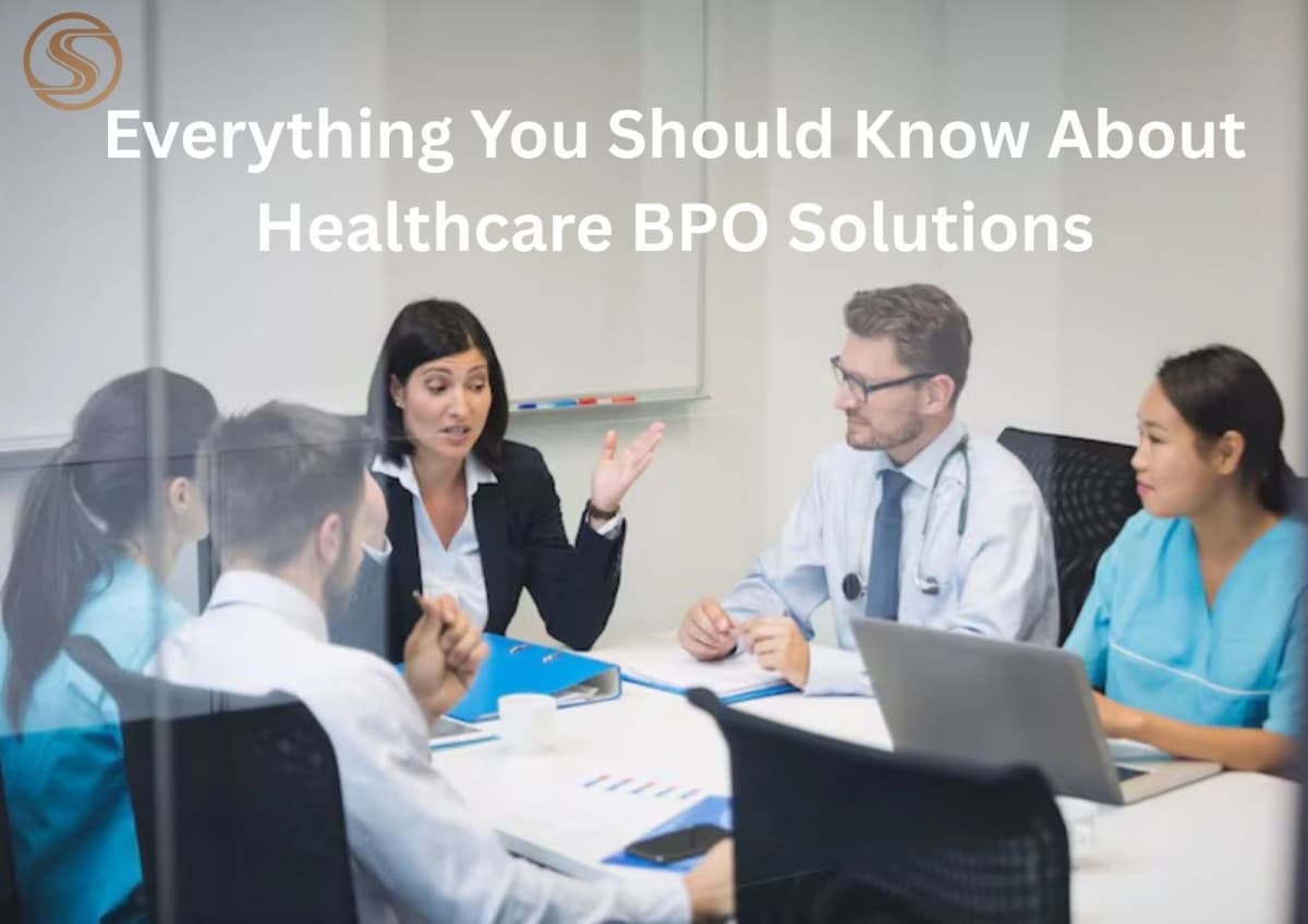 Everything You Should Know About Healthcare BPO Solutions