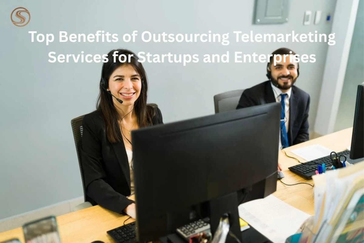 Top Benefits of Outsourcing Telemarketing Services for Startups and Enterprises