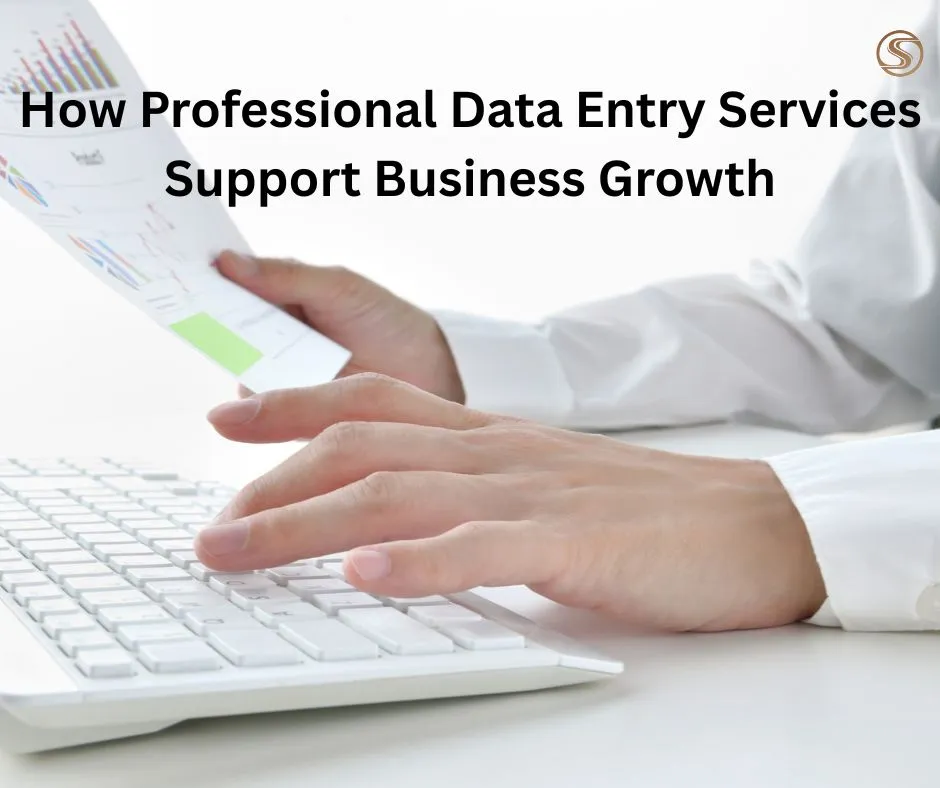 How Professional Data Entry Services Support Business Growth