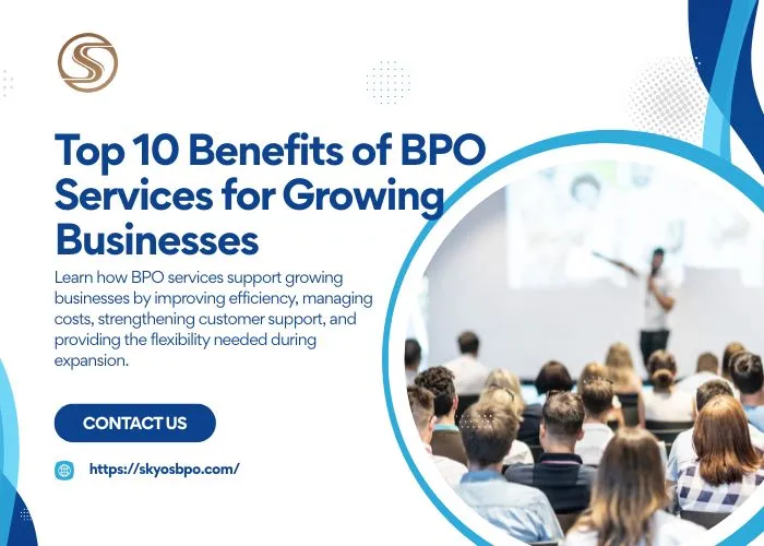 Top 10 Benefits of BPO Services for Growing Businesses